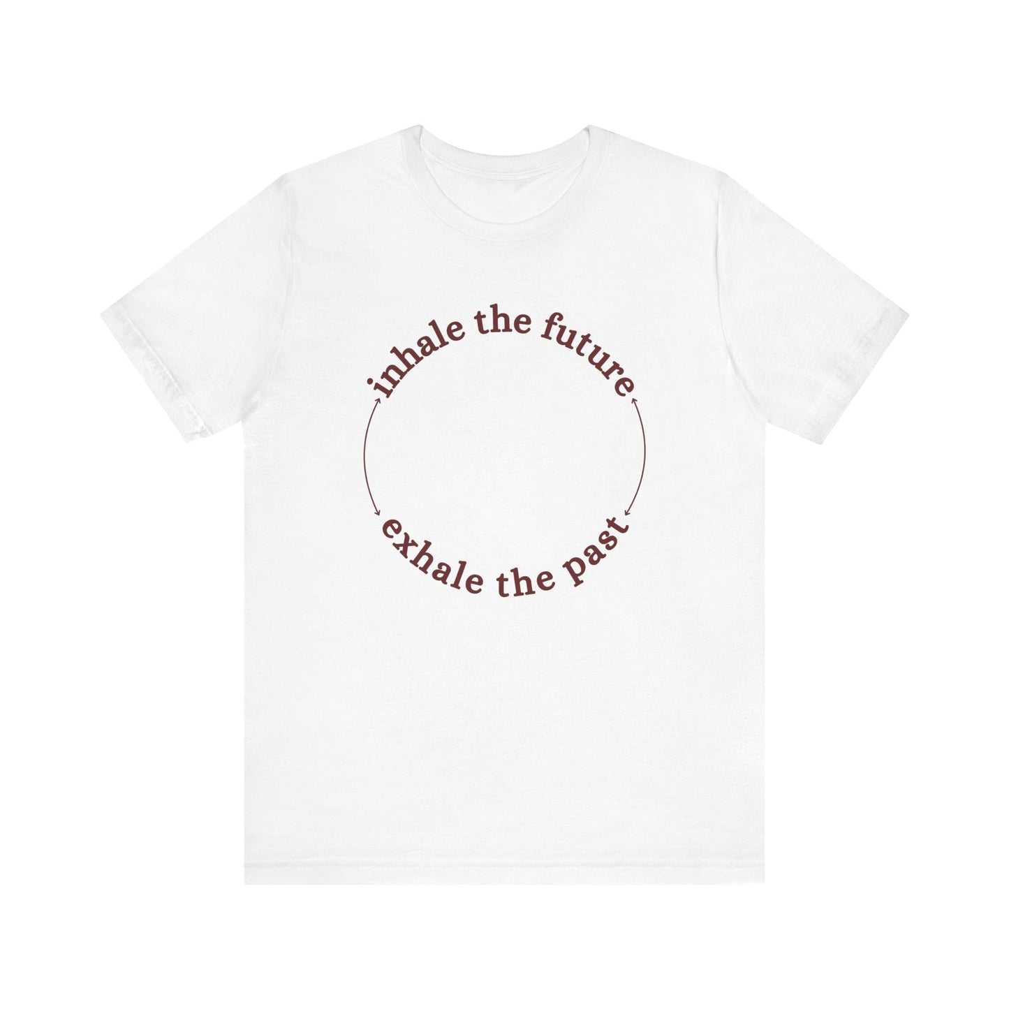 Inhale the future exhale the past yoga, meditation Tee
