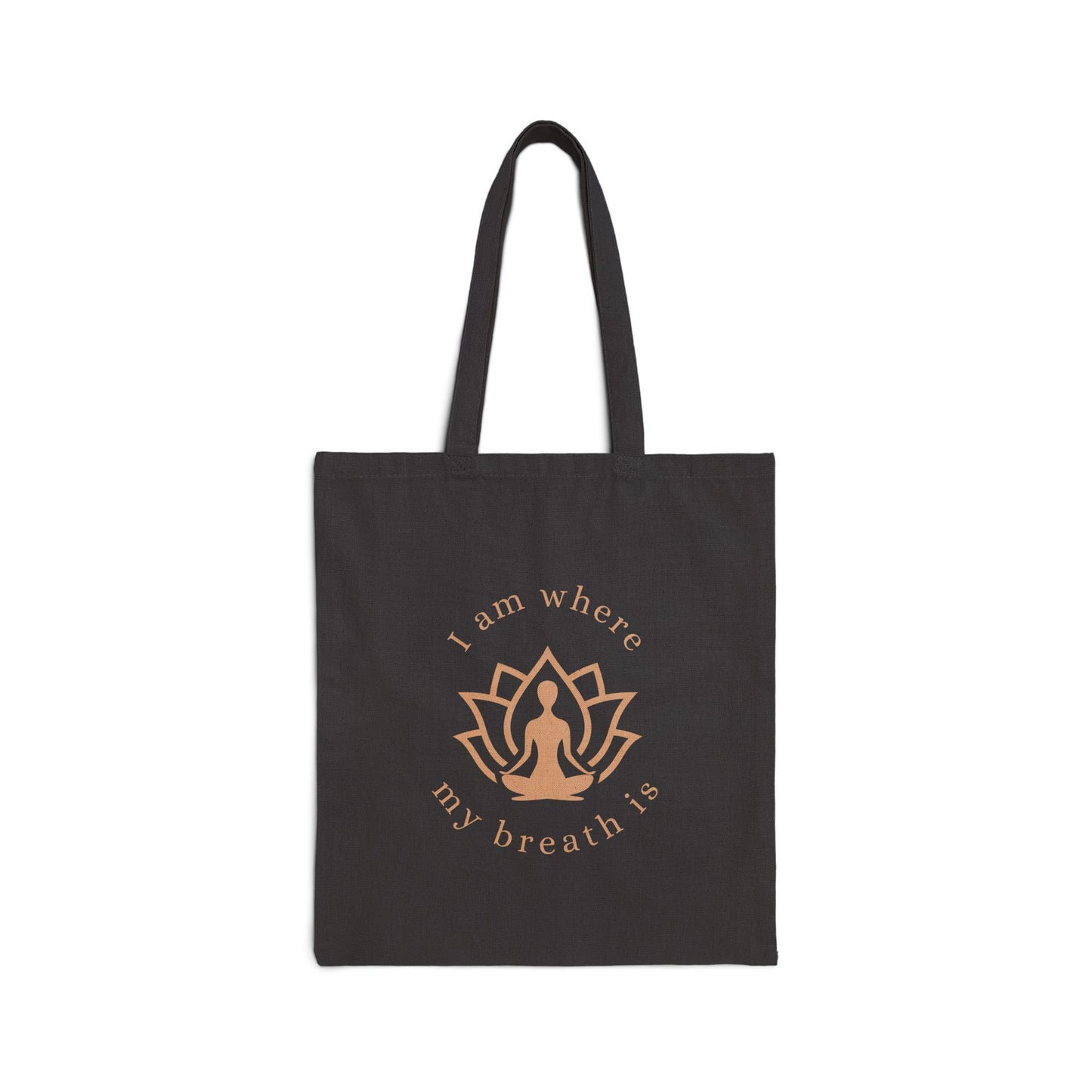 I am where my breath is, Cotton Canvas Yoga accessory Tote Bag