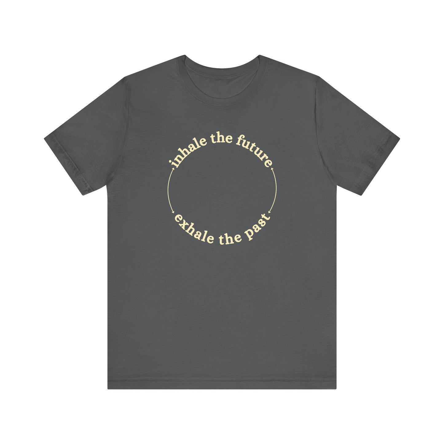 Dark grey t-shirt with motivational quote 'inhale the future, exhale the past' on a white background front view